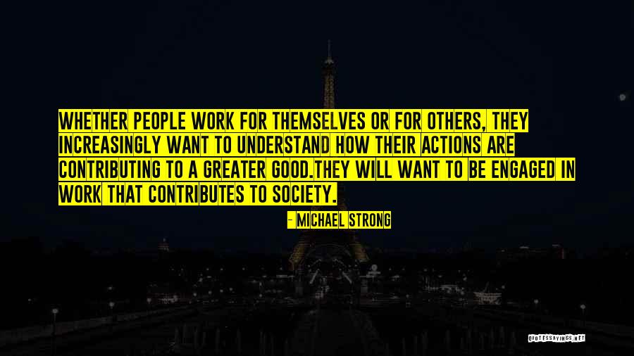 Contributing To Others Quotes By Michael Strong Contributing To Others Quotes By Michael Strong