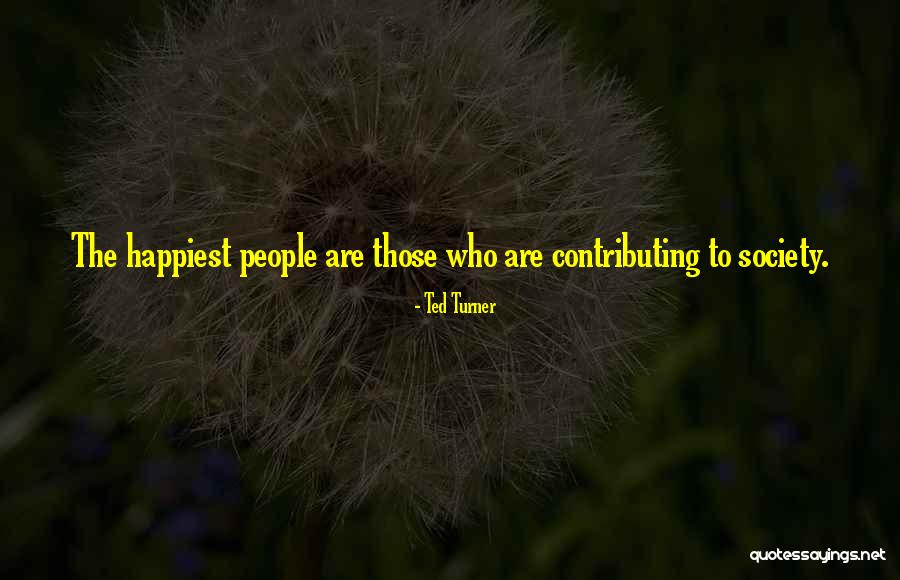 Contributing To Others Quotes By Ted Turner Contributing To Others Quotes By Ted Turner