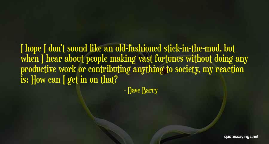 Contributing To Society Quotes By Dave Barry Contributing To Society Quotes By Dave Barry