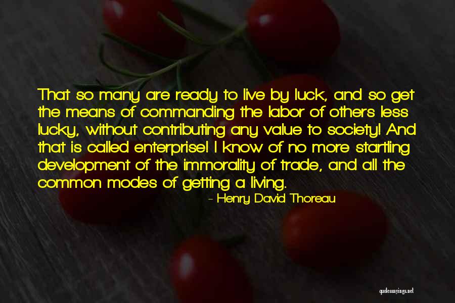 Contributing To Society Quotes By Henry David Thoreau Contributing To Society Quotes By Henry David Thoreau