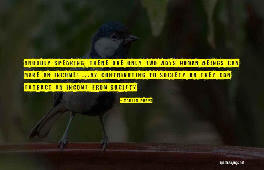Contributing To Society Quotes By Martin Adams Contributing To Society Quotes By Martin Adams