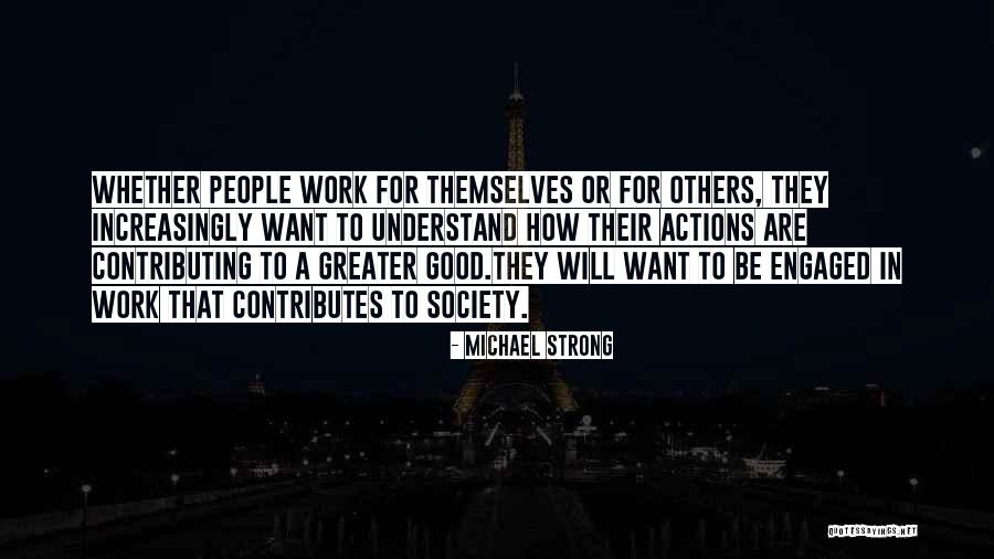 Contributing To Society Quotes By Michael Strong Contributing To Society Quotes By Michael Strong