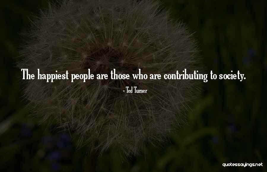 Contributing To Society Quotes By Ted Turner Contributing To Society Quotes By Ted Turner