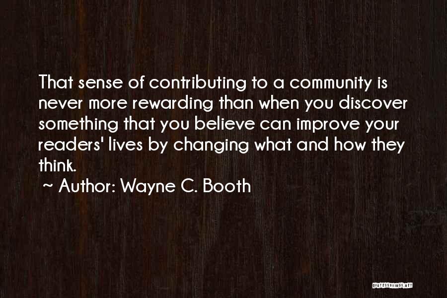 Contributing To Your Community Quotes By Wayne C. Booth