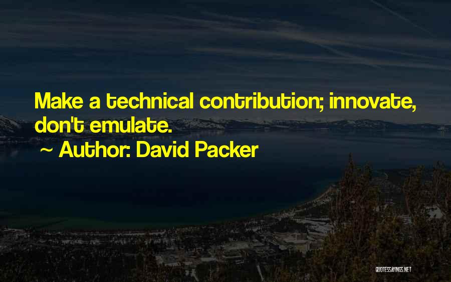 Contribution Quotes By David Packer