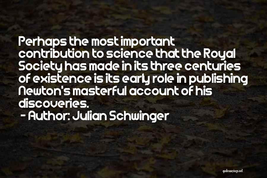 Contribution Quotes By Julian Schwinger