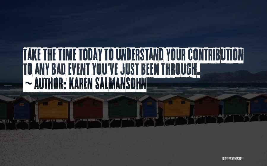 Contribution Quotes By Karen Salmansohn