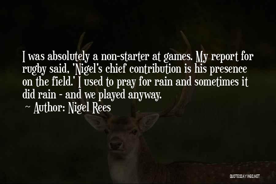 Contribution Quotes By Nigel Rees