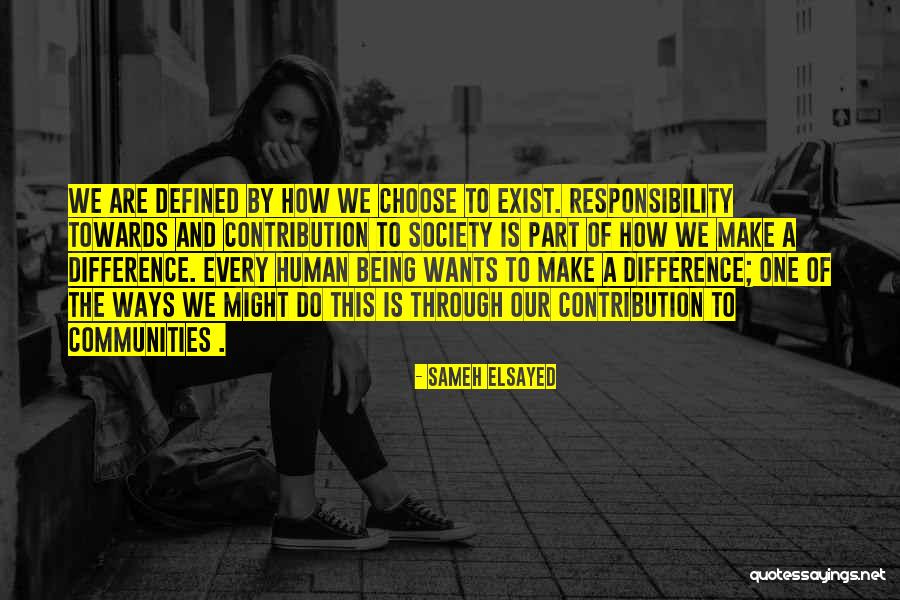 Contribution To Community Quotes By Sameh Elsayed Contribution To Community Quotes By Sameh Elsayed