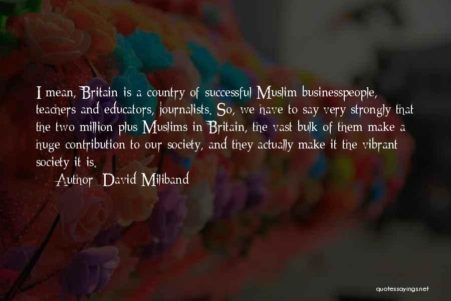 Contribution To Society Quotes By David Miliband