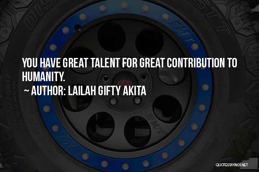 Contribution To Society Quotes By Lailah Gifty Akita