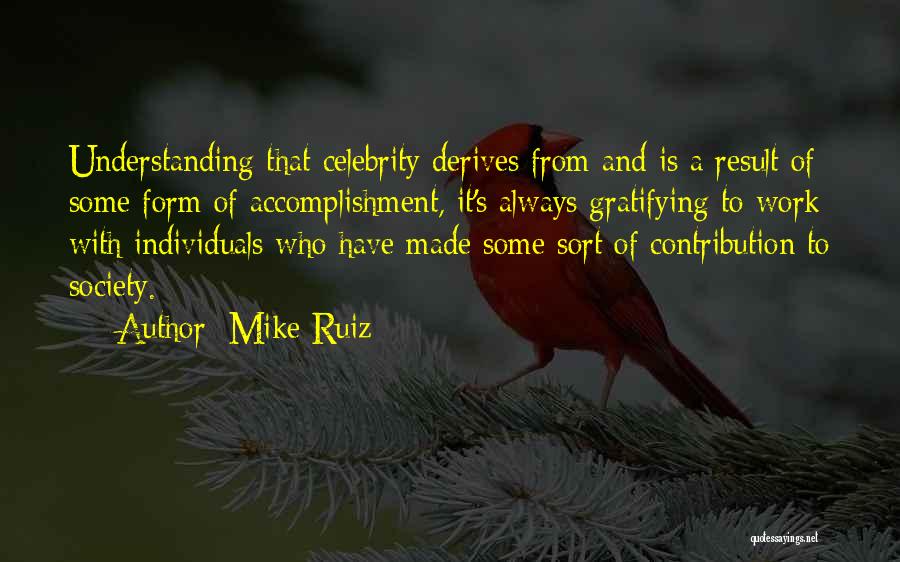 Contribution To Society Quotes By Mike Ruiz