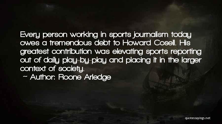 Contribution To Society Quotes By Roone Arledge