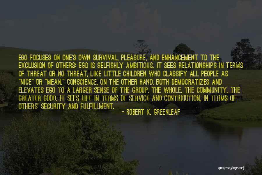 Contribution To The Community Quotes By Robert K. Greenleaf Contribution To The Community Quotes By Robert K. Greenleaf