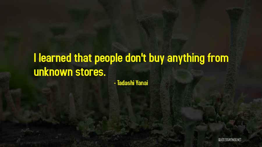 Contrina Cautiverio Quotes By Tadashi Yanai Contrina Cautiverio Quotes By Tadashi Yanai