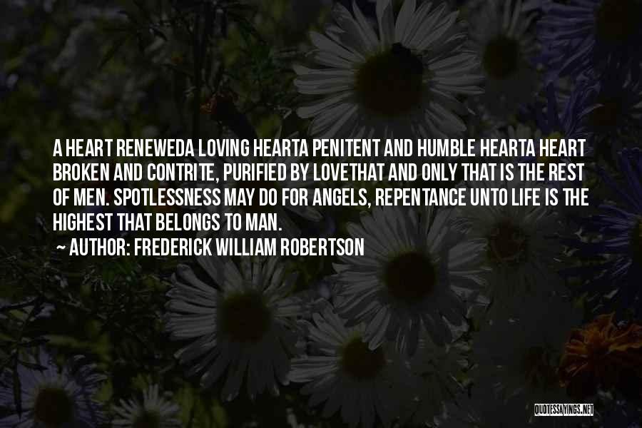 Contrite Heart Quotes By Frederick William Robertson Contrite Heart Quotes By Frederick William Robertson