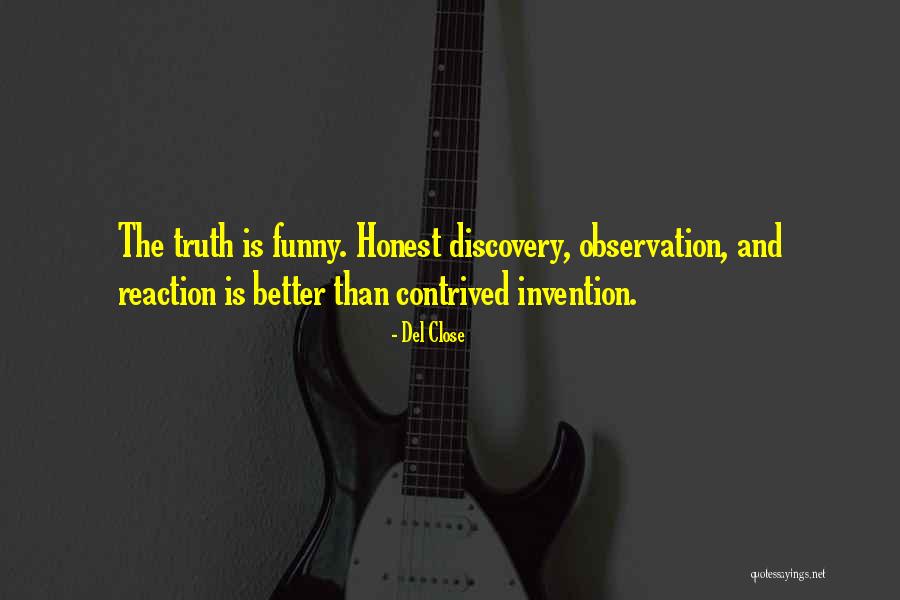 Contrived Observation Quotes By Del Close Contrived Observation Quotes By Del Close