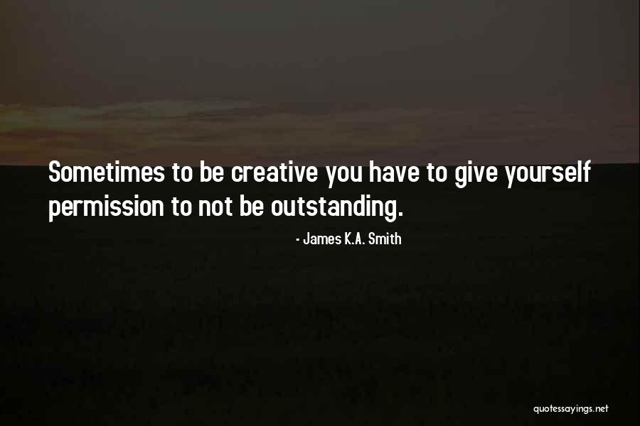 Contrived Platitudes Quotes By James K.A. Smith Contrived Platitudes Quotes By James K.A. Smith