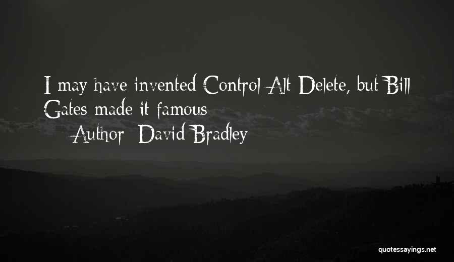 Control Alt Delete Quotes By David Bradley