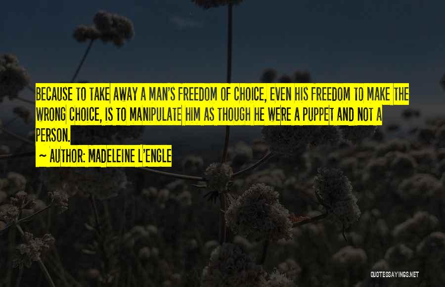 Control And Abuse Quotes By Madeleine L'Engle