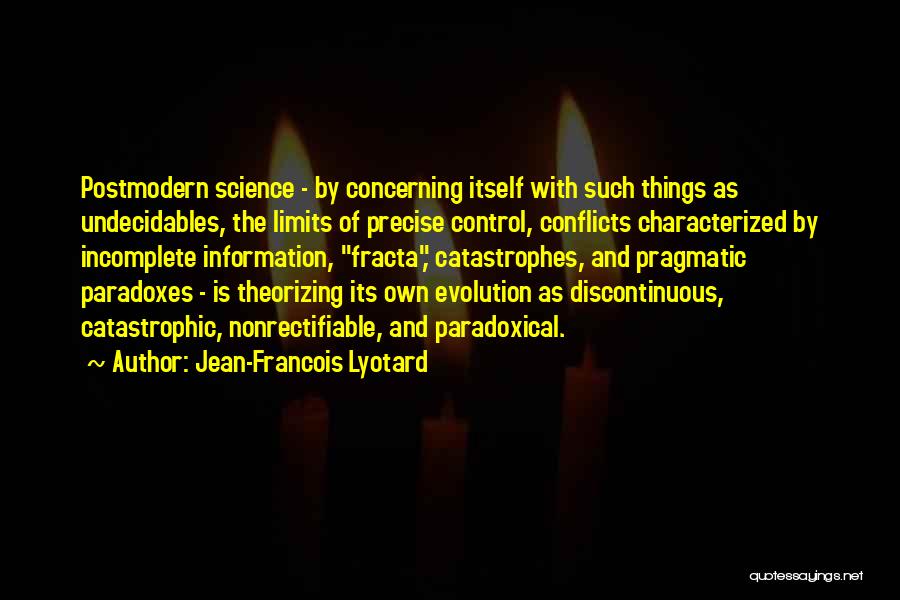 Control And Chaos Quotes By Jean-Francois Lyotard