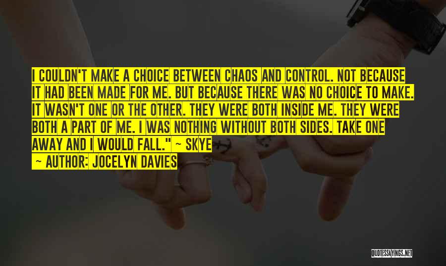 Control And Chaos Quotes By Jocelyn Davies