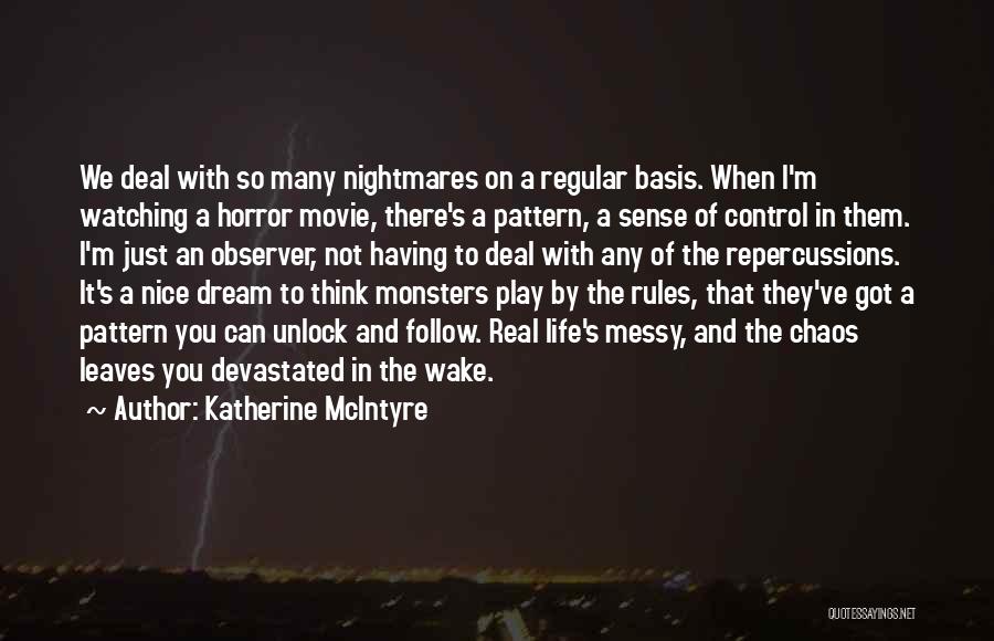 Control And Chaos Quotes By Katherine McIntyre