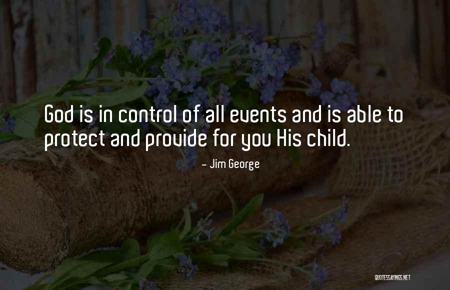 Control And Faith Quotes By Jim George Control And Faith Quotes By Jim George