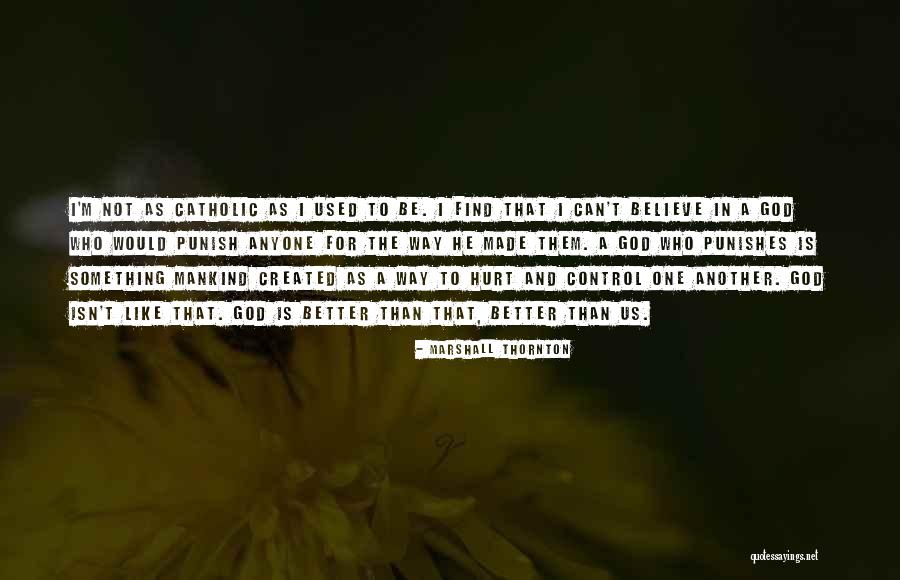 Control And Faith Quotes By Marshall Thornton Control And Faith Quotes By Marshall Thornton
