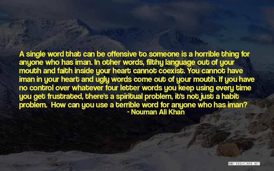 Control And Faith Quotes By Nouman Ali Khan Control And Faith Quotes By Nouman Ali Khan