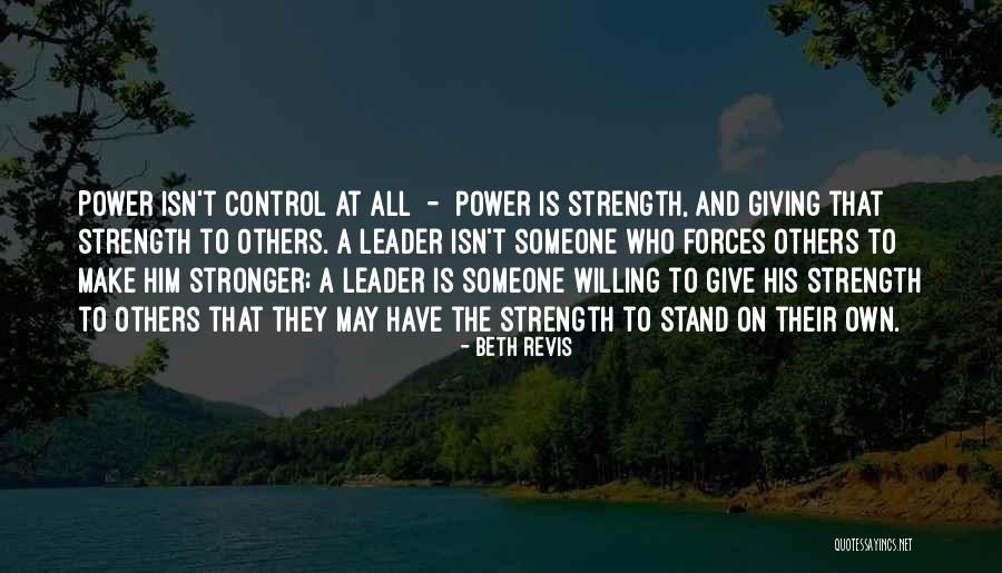 Control And Leadership Quotes By Beth Revis