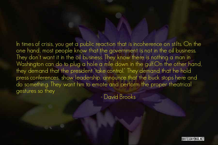 Control And Leadership Quotes By David Brooks