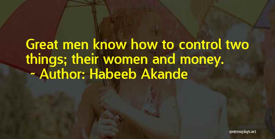 Control And Leadership Quotes By Habeeb Akande