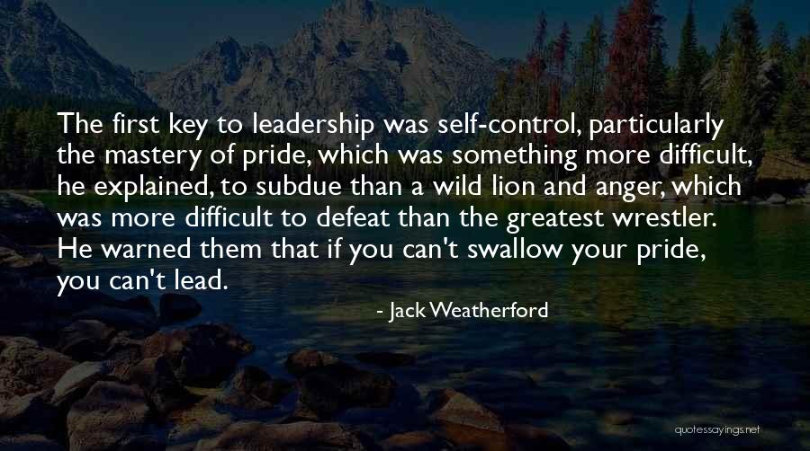 Control And Leadership Quotes By Jack Weatherford