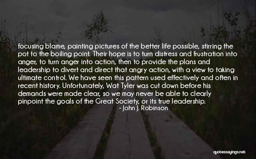 Control And Leadership Quotes By John J. Robinson