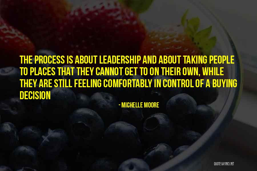 Control And Leadership Quotes By Michelle Moore