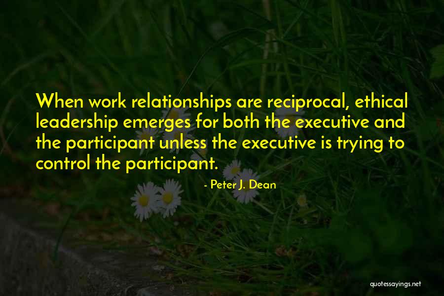 Control And Leadership Quotes By Peter J. Dean