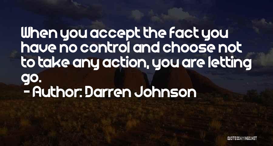 Control And Letting Go Quotes By Darren Johnson