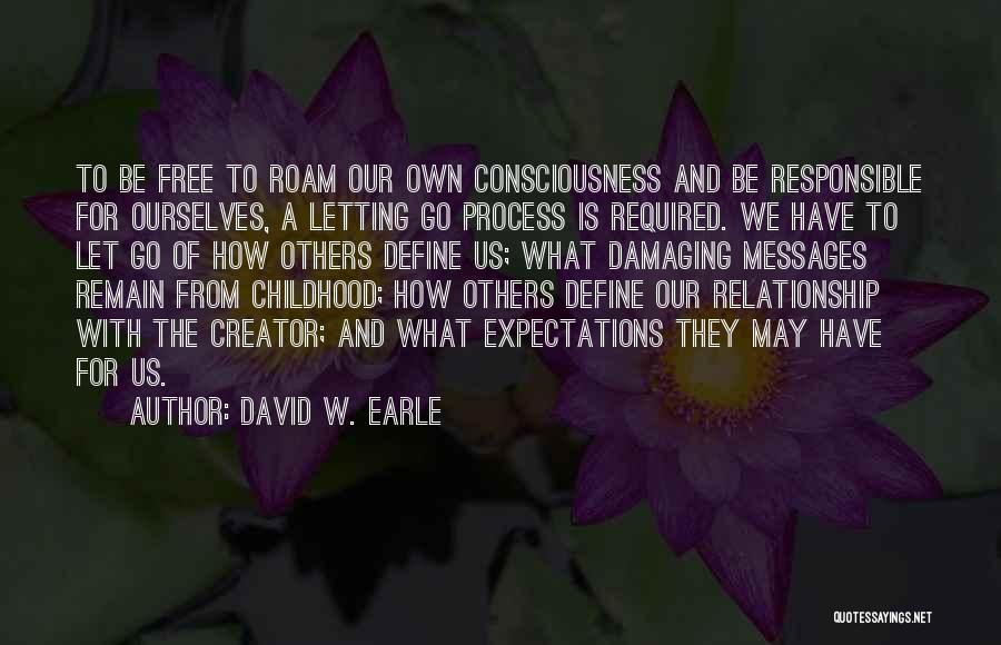 Control And Letting Go Quotes By David W. Earle