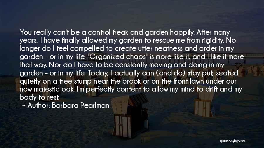 Control Chaos Quotes By Barbara Pearlman