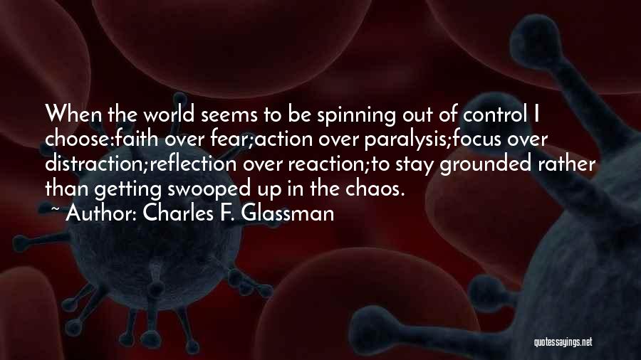 Control Chaos Quotes By Charles F. Glassman