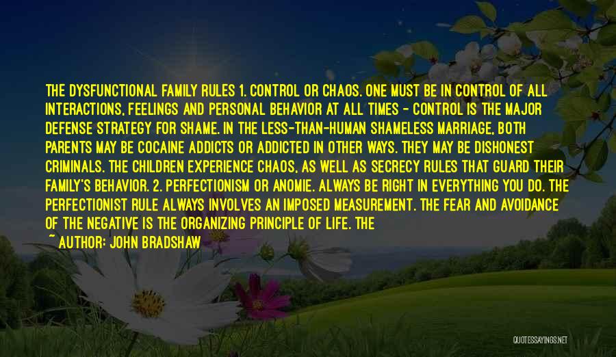 Control Chaos Quotes By John Bradshaw