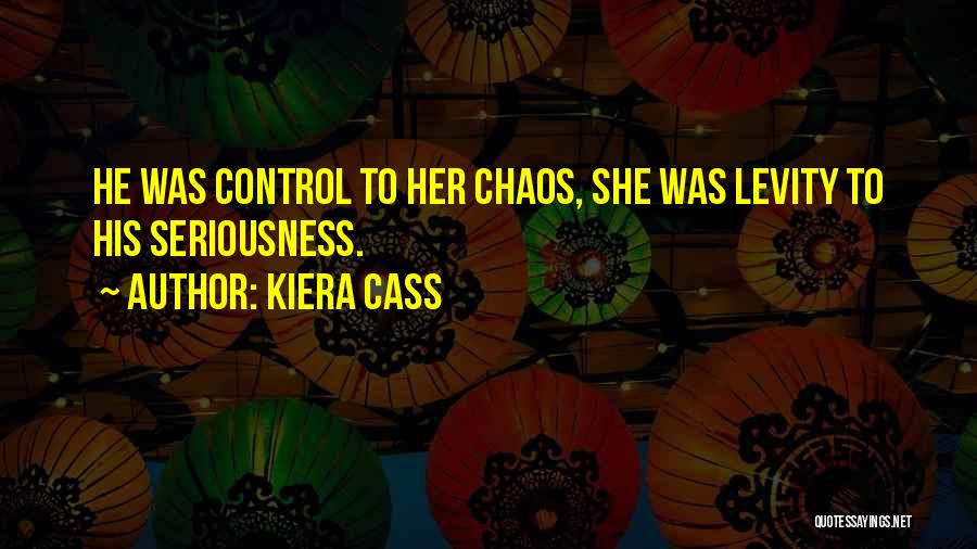 Control Chaos Quotes By Kiera Cass