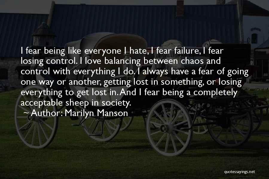 Control Chaos Quotes By Marilyn Manson