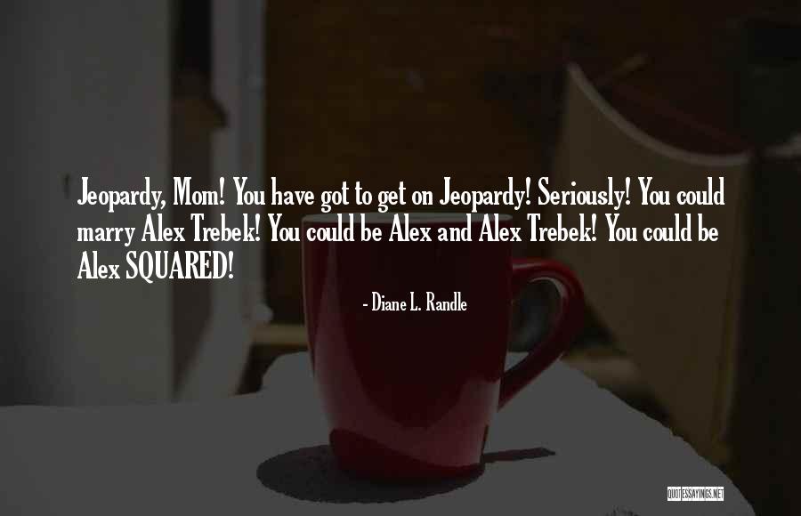 Control Freak Funny Quotes By Diane L. Randle Control Freak Funny Quotes By Diane L. Randle