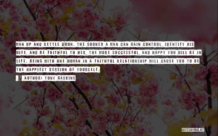 Control In A Relationship Quotes By Tony Gaskins