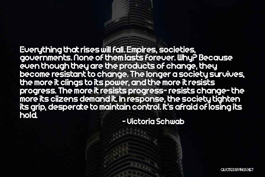 Control In Society Quotes By Victoria Schwab Control In Society Quotes By Victoria Schwab