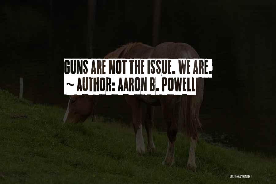 Control Issue Quotes By Aaron B. Powell