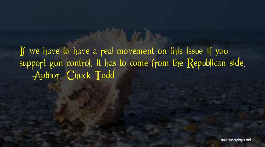 Control Issue Quotes By Chuck Todd