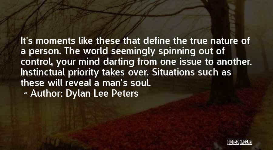 Control Issue Quotes By Dylan Lee Peters